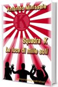 Squadra K - La Luce di Mille Soli