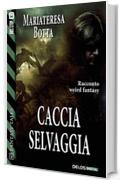 Caccia selvaggia (Fantasy Tales)