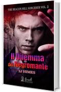 Il Dilemma del Negromante (The Beacon Hill Sorcerer Vol. 2)