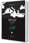 Jihad la Pace: parte prima