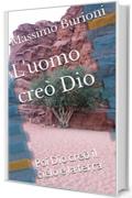 L'uomo creò Dio: Poi Dio creò il cielo e la terra