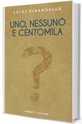 Uno, nessuno e centomila (illustrato)