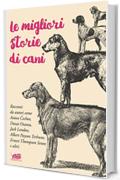 Le migliori storie di cani (Biblioteca dell'acqua)