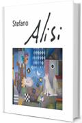 Stefano Alisi: Catalogo - iNcerto equilibrio