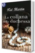 La collana della duchessa (eLit) (La trilogia della collana Vol. 3)