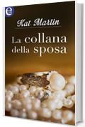 La collana della sposa (eLit) (La trilogia della collana Vol. 2)