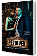 Revolver: Pasìon Rebelde