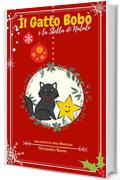 Il Gatto Bobò e la Stella di Natale. Libro per Bambini Illustrato in Rima