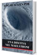 Una discesa nel Maelstrom