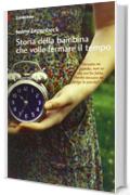 Storia della bambina che volle fermare il tempo