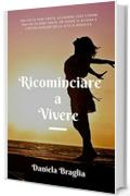 Ricominciare A Vivere