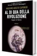 Al di Qua della Rivoluzione: Regime ed esilio (Collana Thriller Psicologici Vol. 3)