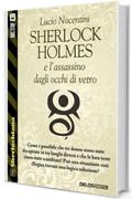 Sherlock Holmes e l'assassino dagli occhi di vetro