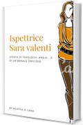 Ispettrice Sara Valenti e il mistero del condominio 239