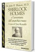 Sherlock Holmes e l’avventura dell’anarchico russo