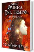 Nell'Ombra del Tempo - Sogni Misteriosi