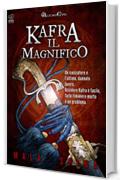 Kafra il Magnifico: Caccia al mago (Storie da un Altro Evo)