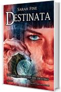 Destinata (Custodi del destino Vol. 1)