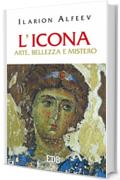 L'icona: Arte, bellezza e mistero