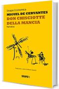 Don Chisciotte della Mancia: Edizione Integrale con note