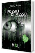 I fossili di Messel: Il terzo incarico (Il mondo di Mauro & Lisi Vol. 3)