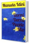 Dormi Dormi Piccolo Mio