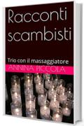 Racconti scambisti: Trio con il massaggiatore