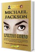 Michael Jackson - L'ultimo giorno