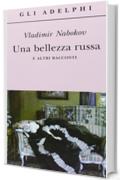 Una bellezza russa e altri racconti