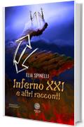 Inferno XXI e altri racconti