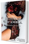 Di fuoco e d'ambra