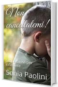 Non cancellatemi!: Storie brevi per riflettere (stop bullying Vol. 10)