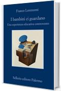 I bambini ci guardano: Una esperienza educativa controvento