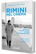 RIMINI NEL CINEMA: Immagini e suoni di una storia ultracentenaria