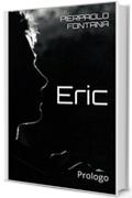 Eric: Prologo