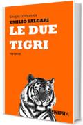 Le due tigri