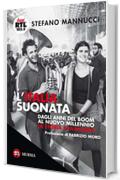 L’Italia suonata: Dagli anni del boom al nuovo millennio. La storia e la musica