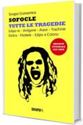 Tutte le tragedie: Edizione integrale con note e commenti. Edipo re - Antigone - Aiace - Trachinie - Elettra - Filottete - Edipo a Colono