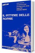 IL PITTORE DELLE AGONIE