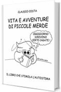 Vita e avventure di piccole merde