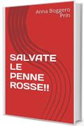 SALVATE LE PENNE ROSSE!!