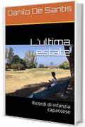 L’ultima estate: Ricordi di infanzia capaccese (Danilo)