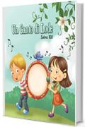 Un Canto di Lode: Psalm 100 (Leggiamo La Bibbia Vol. 3)