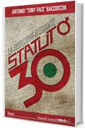 Statuto / 30: La ribellione elegante