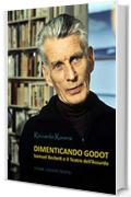 Dimenticando Godot: Samuel Backett e il Teatro dell'Assurdo