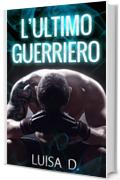 L'ultimo Guerriero