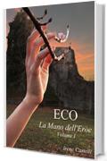 Eco: La Mano dell'Eroe