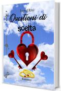 Questioni di scelta (INANNA - Collana romance Vol. 15)