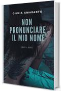 Non pronunciare il mio nome (Lei + Lei)