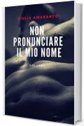 Non pronunciare il mio nome (Lui + Lui)